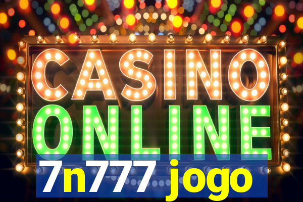 7n777 jogo